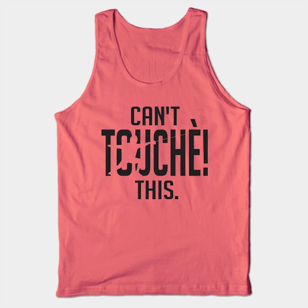 Can't Touche This !!! (black) Tank Top by nektarinchen